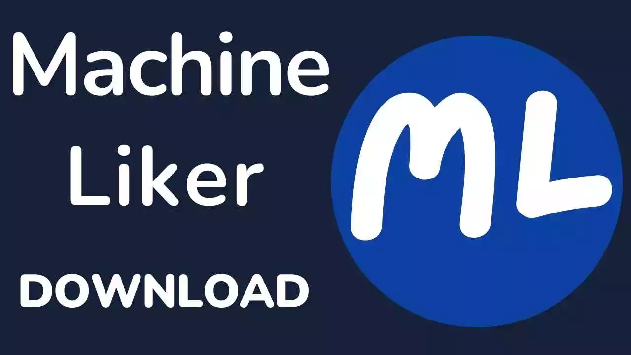 Machine Liker [new] APK v3.0 Download [ March 2022]